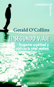 El segundo viaje. Despertar espiritual y crisis en la edad madura, de O'Collins, Gerald | portada del libro