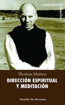 Dirección espiritual y meditación, de Merton, Thomas | portada del libro