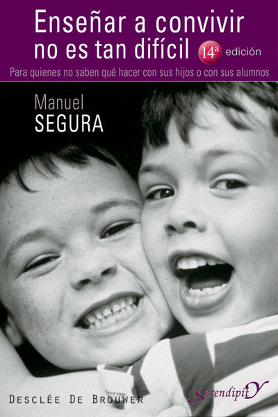 Enseñar a convivir no es tan difícil. Para quienes no saben qué hacer con sus hijos o con sus alumno, de Segura Morales, Manu