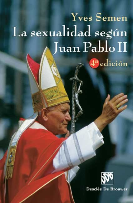 La sexualidad según Juan Pablo II, de Semen, Yves | portada del libro