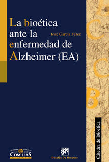La bioética ante la enfermedad de alzheimer, de García Ferez, José | portada del libro
