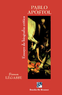 Pablo apóstol. Ensayo de biografía crítica, de Legasse, Simon | portada del libro