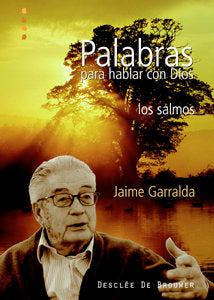 Palabras para hablar con Dios, de Garralda Barretto, Jaime | portada del libro