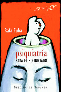 Psiquiatría para el no iniciado, de Euba Ibarretxe, Rafael | portada del libro