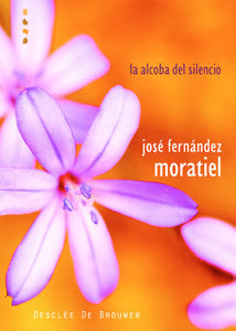 La alcoba del silencio, de Fernández Moratiel, José | portada del libro