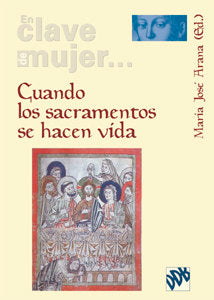 Cuando los sacramentos se hacen vida, de Arana Benito del Valle, Mª José | portada del libro