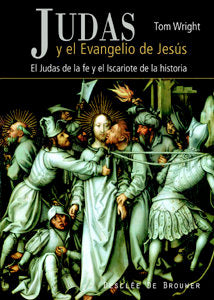 Judas y el evangelio de Jesús, de Wright, Tom | portada del libro