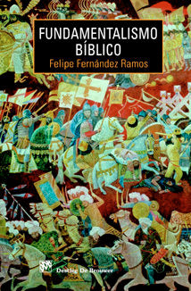 Fundamentalismo bíblico, de Fernández Ramos, Felipe | portada del libro