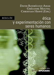 Ética y experimentación con seres humanos, de Rodríguez-Arias Vailhen, David | portada del libro