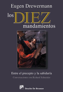 Los diez mandamientos. Entre el precepto y la sabiduría, de Drewermann, Eugen | portada del libro