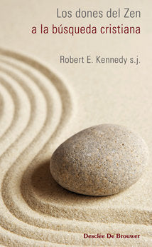 Los dones del Zen a la búsqueda cristiana, de Kennedy, Robert E. | portada del libro