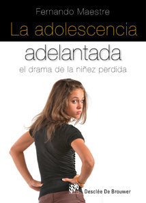 La adolescencia adelantada, de Maestre Pagaza, Fernando | portada del libro