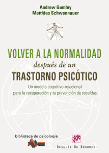 Volver a la normalidad después de un trastorno psicótico, de Gumley, Andrew | portada del libro
