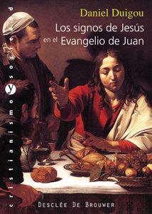 Los signos de Jesús en el Evangelio de Juan, de Duigou, Daniel | portada del libro