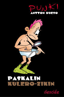 Paskalin kulero-zikin, de Dueso Alarcón, Antton | portada del libro
