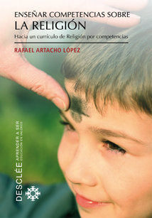 Enseñar competencias sobre la Religión, de Artacho López, Rafael | portada del libro