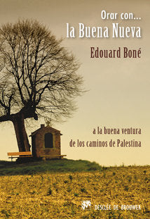 Orar con la Buena Nueva, de Boné, Edouard | portada del libro