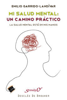 Mi salud mental: un camino práctico, de Garrido Landivar, Emilio | portada del libro