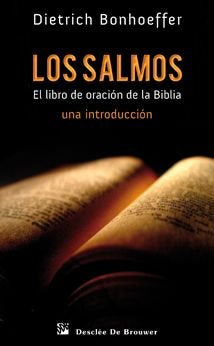 Los Salmos. El libro de oración de la biblia, de Bonhoeffer, Dietrich | portada del libro