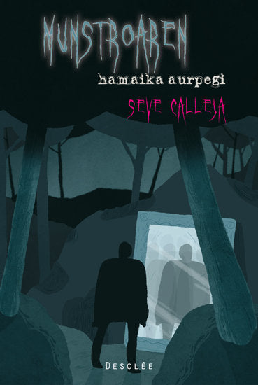 Munstroaren hamaika aurpegi, de Calleja Pérez, Severino | portada del libro