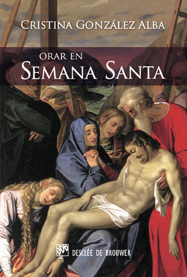 Orar en Semana Santa, de González Alba, Cristina | portada del libro