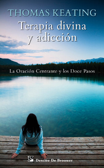 Terapia divina y adicción, de Keating, Thomas | portada del libro