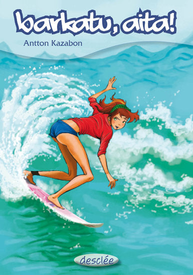 Barkatu, aita!, de Kazabon Amigorena, Antton | portada del libro
