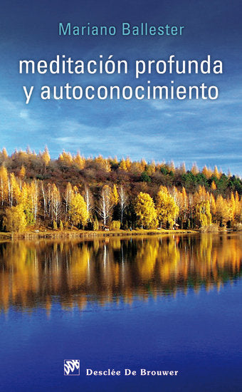 Meditación profunda y autoconocimiento, de Ballester Meseguer, Mariano | portada del libro