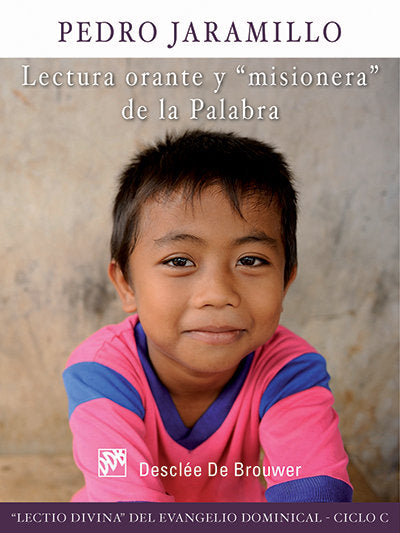 Lectura orante y "misionera" de la Palabra, de Jaramillo Rivas, Pedro | portada del libro