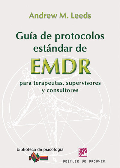 Guía de protocolos estándar de EMDR para terapeutas, supervisores y consultores, de Leeds, Andrew M. | portada del libro