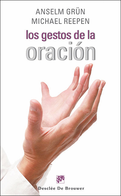 Los gestos de la oración, de Grün, Anselm | portada del libro