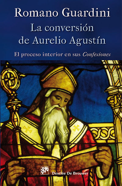 La conversión de Aurelio Agustín, de Guardini, Romano | portada del libro