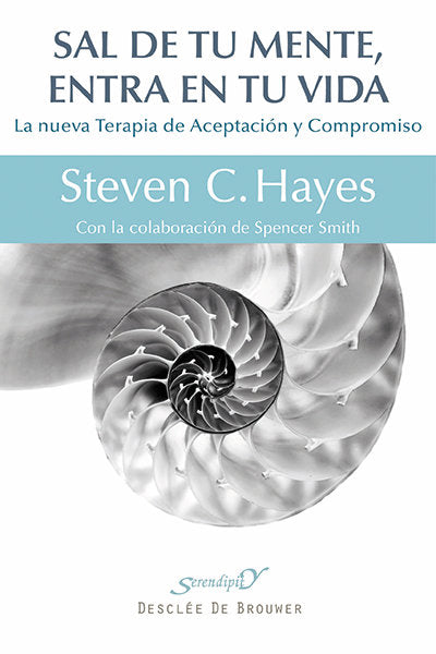 Sal de tu mente, entra en tu vida, de Hayes, Steven C. | portada del libro