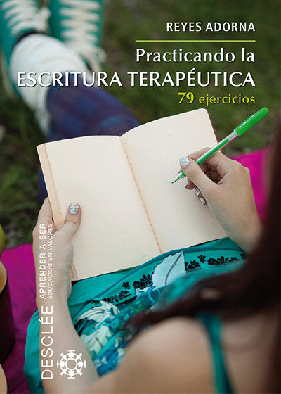 Practicando la escritura terapéutica, de Adorna Castro, Reyes | portada del libro