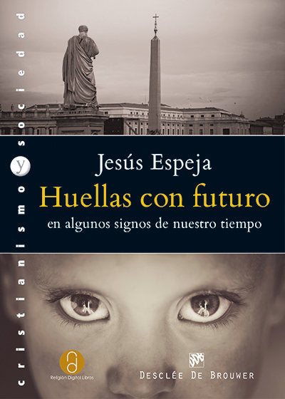 Huellas con futuro en algunos signos de nuestro tiempo, de Espeja Pardo, Jesús | portada del libro