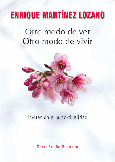 Otro modo de ver, otro modo de vivir, de Martínez Lozano, Enrique | portada del libro