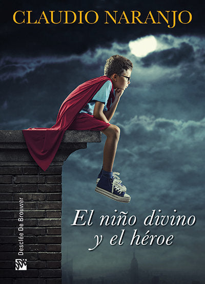 El niño divino y el héroe, de Naranjo, Claudio | portada del libro