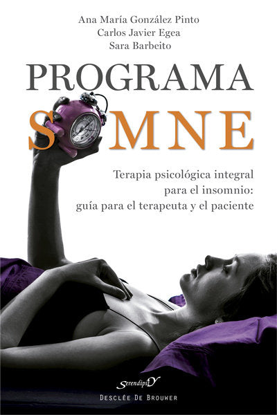Programa SOMNE. Terapia psicológica integral para el insomnio: guía para el terapeuta y el paciente, de González-Pinto Arrill