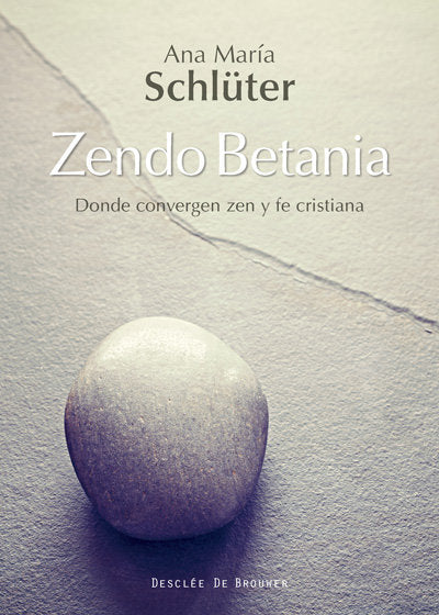 Zendo Betania. Donde convergen zen y fe cristiana, de Schlüter Rodés, Ana María | portada del libro