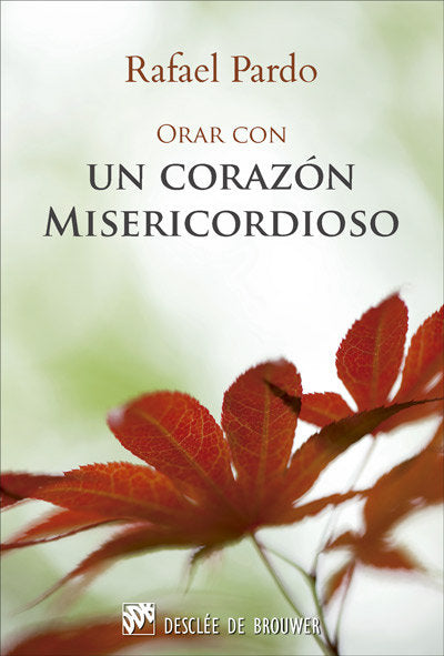 Orar con un corazón misericordioso, de Pardo Fernández, Rafael | portada del libro