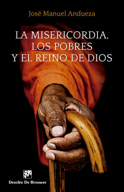 La misericordia, los pobres y el Reino de Dios, de Andueza Soteras, José Manuel | portada del libro