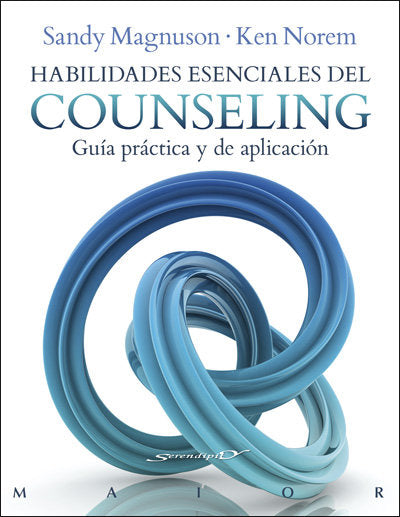 Habilidades esenciales del Counseling. Guía práctica y de aplicación, de Magnuson, Sandy | portada del libro