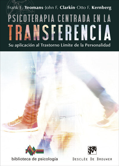 Psicoterapia centrada en la transferencia. Su aplicación al trastorno límite de la personalidad, de Yeomans, Frank E. | porta