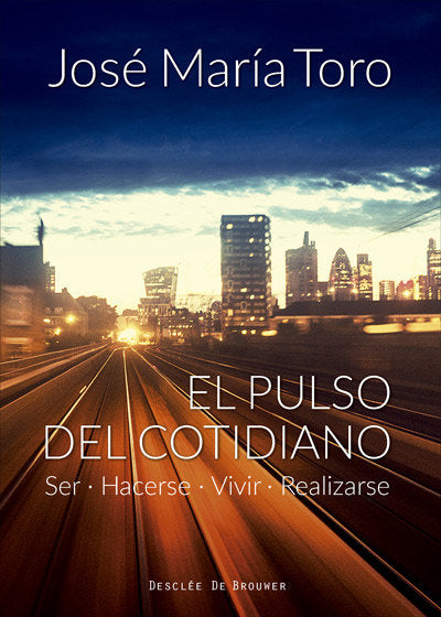 El pulso del cotidiano. Ser, hacerse, vivir, realizarse, de Toro Alés, José Mª | portada del libro