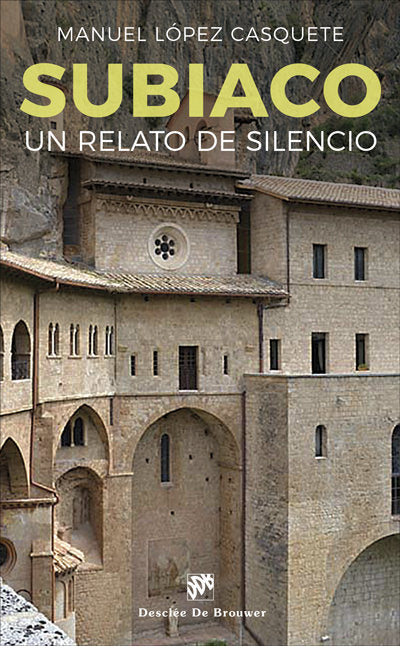 Subiaco. Un caminno de Silencio, de López Casquete de Padro, Manuel | portada del libro