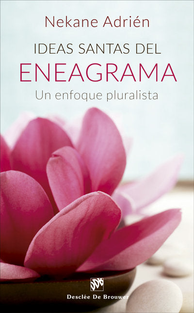Ideas santas del Eneagrama. Un enfoque pluralista, de Adrién Díez de Oñate, Nekane | portada del libro