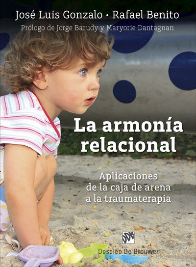 La armonía relacional. Aplicaciones de la caja de arena a la traumaterapia, de Gonzalo Marrodán, Jose´Luis | portada del libr