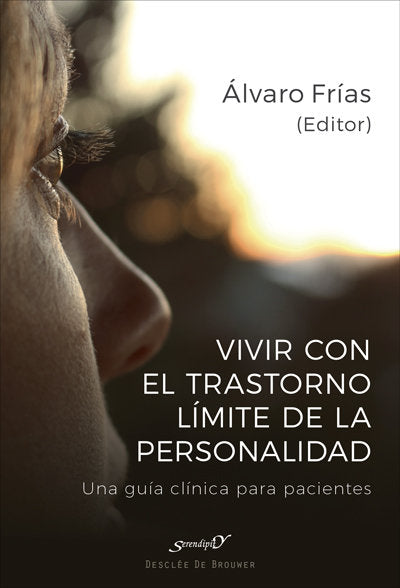 Vivir con el Trastorno Límite de Personalidad. Una guía clínica para pacientes, de Frías Ibáñez, Álvaro | portada del libro