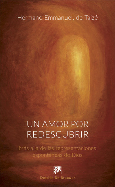 Un amor por redescubrir. Más allá de las representaciones espontáneas de Dios, de de Taizé, Hermano Emmanuel | portada del li