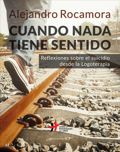 Cuando nada tiene sentido. Reflexiones sobre el suicidio desde la Logoterapia, de Rocamora Bonilla, Alejandro | portada del l